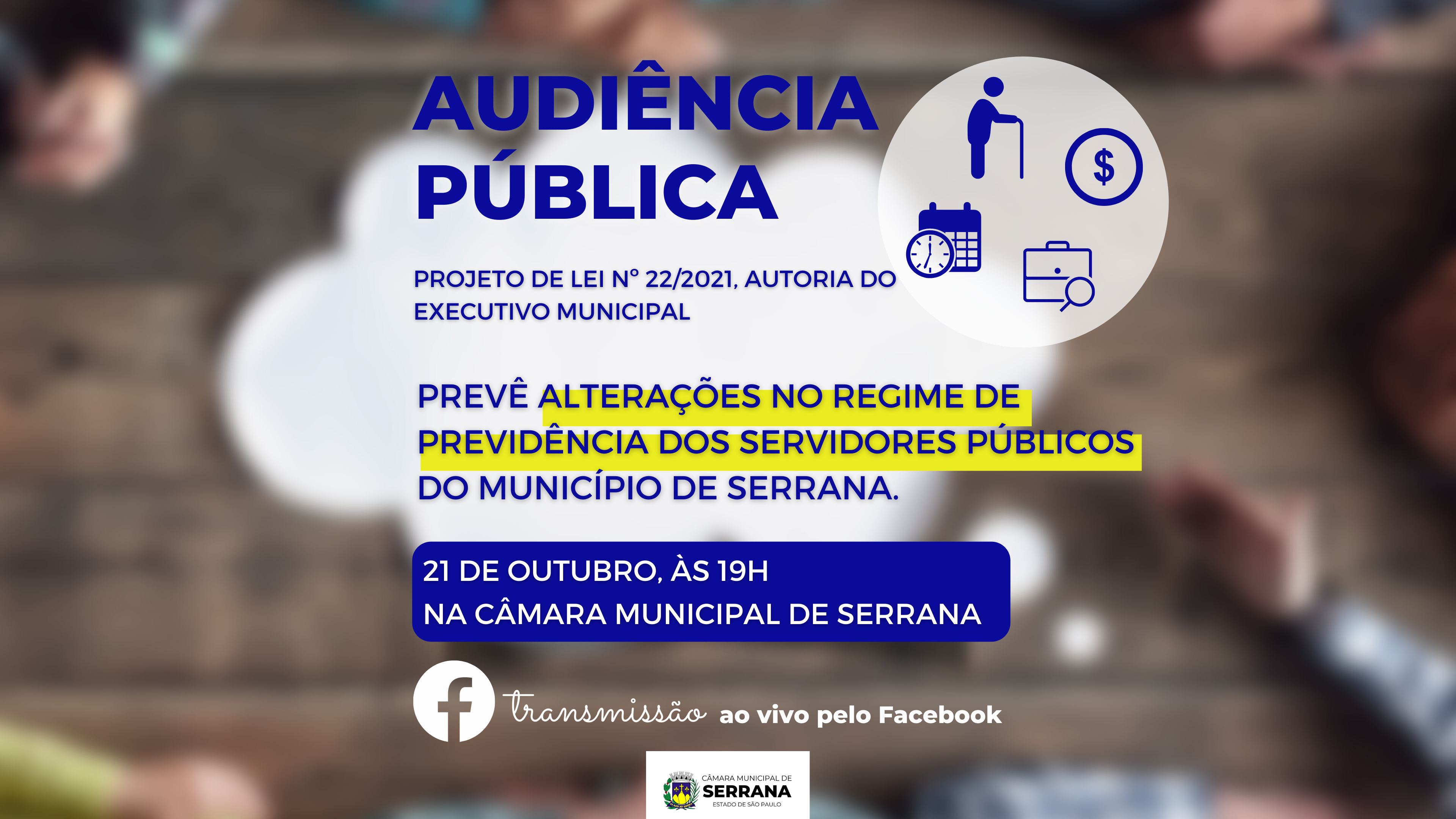 Audiência Pública sobre alterações no Regime de Previdência dos servidores públicos do município de Serrana.