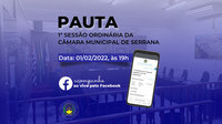 Pauta da 1ª Sessão Ordinária - 01/02/2022 às 19h.